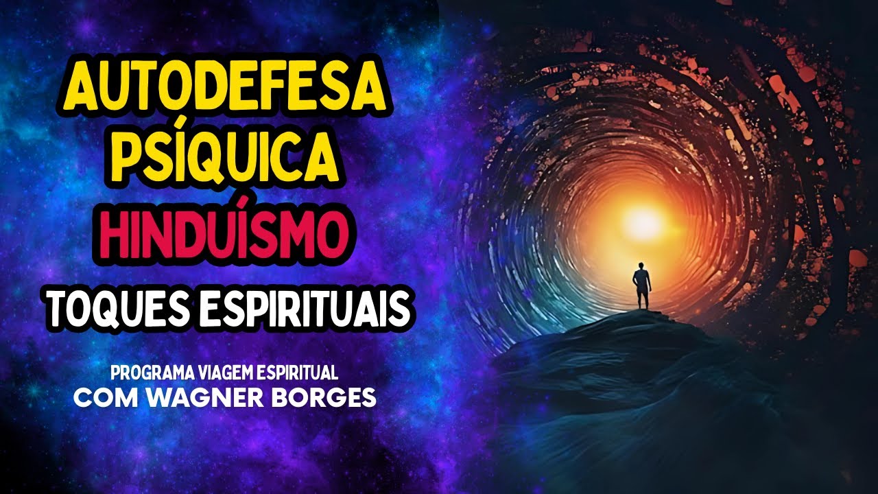 AUTODEFESA PSÍQUICA, HINDUÍSMO E TOQUES ESPIRITUAIS