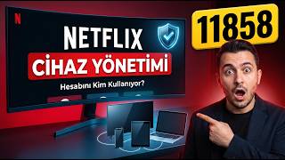 Netflix'te Erişim ve Cihazlar Nasıl Yönetilir? Hesap Güvenliği ve Ciha