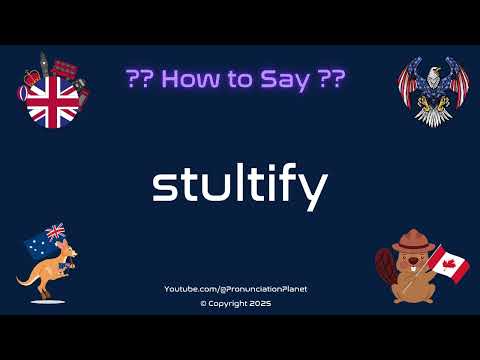 🧠😴 How to Pronounce stultify? (CORRECTLY) | Pronunciation Planet