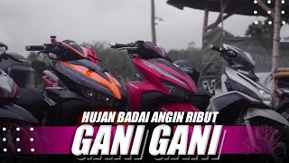 Download lagu Gani Gani Hujan Badai Angin Ribut x Gue Tau Danza Kuduro ( DJ Topeng Remix ) mp3