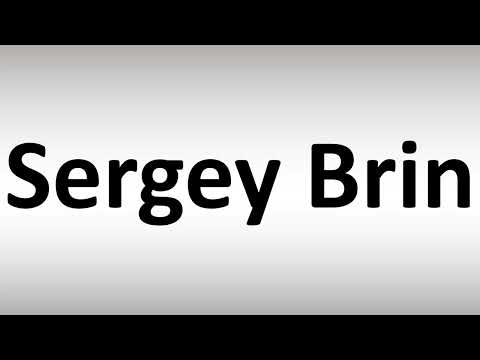 How to Pronounce Sergey Brin
