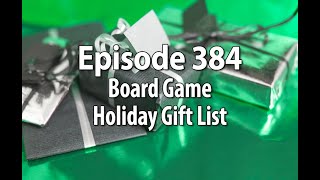 Episode 384 – Board Game Holiday Gift List