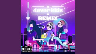 4ever kids (feat. MCいとかい, Mammon &amp; OGBeBe) (Remix)