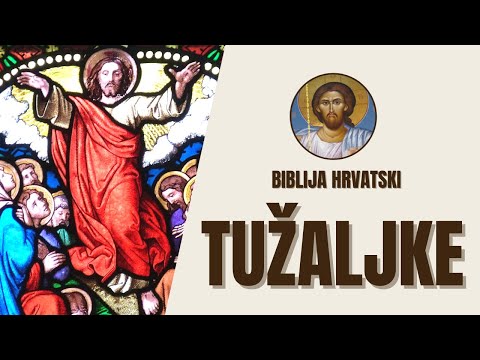Tužaljke - Tuga, Pokajanje i Nada - Biblija Hrvatski