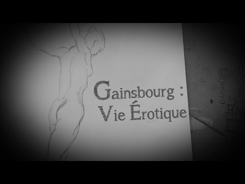 Gainsbourg : Vie Érotique