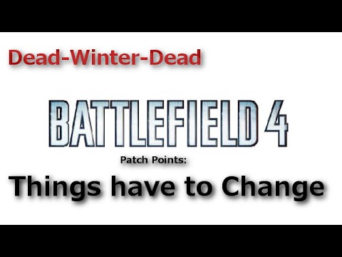 BF4 Things have to Change