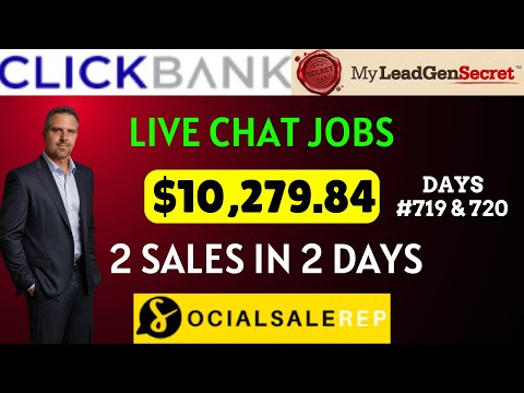 Social Sale Rep Days 719 & 720 - Live Chat Jobs - My Lead Gen Secret Clickbank Case Study