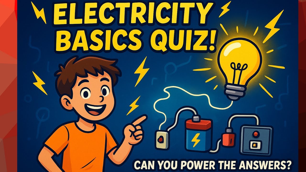 ELECTRICITY BASICS QUIZ I POWER UP YOUR KNOWLEDGE I  💡, TEST YOUR ELECTRICITY SKILLS NOW