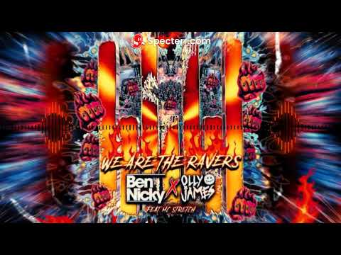 Ben Nicky x Olly James (feat MC Stretch)-We are the Ravers