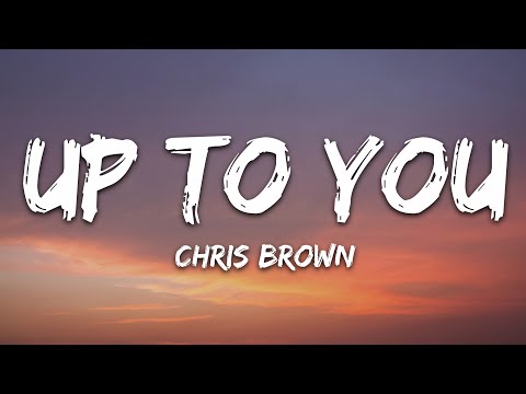 Up to You - Chris Brown