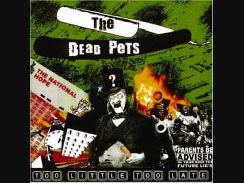 The Dead Pets - Too Little Too Late - 07 - Tokyo Crush