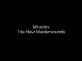 Miracles/The New Mastersounds