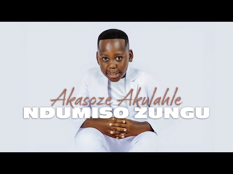 Ndumiso Zungu - Akasoze Akulahle (feat. Thinah Zungu) [Official Video]