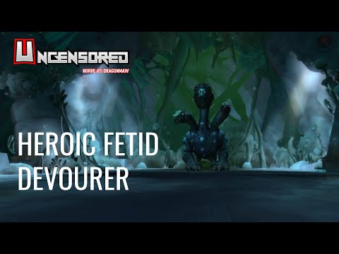 Heroic Fetid Devourer  - Uncensored