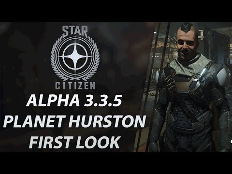 STAR CITIZEN | Alpha 3.3.5 PTU First Look at The Planet Hurston & Lorville | CenterStrain01