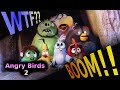 Angry Birds 2 WTF Boom The Movie