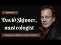 Dive into the Resonance of Renaissance: An Enlightening Conversation w/Musicologist David Skinner