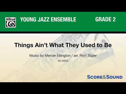 Things Ain't What They Used to Be, arr. Rich Sigler – Score & Sound