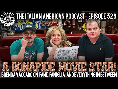 Italian American Podcast Ep. 328 A Bonafide Movie Star! Brenda Vaccaro On Fame and Famiglia