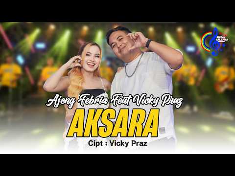 Ajeng Febria Ft Vicky Praz - Aksara (Official Music Video)  | Sayang S e Opo ? Selawase Yo Mung Koe