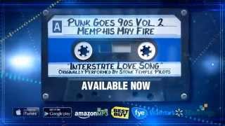 Punk Goes 90s Vol. 2 - Memphis May Fire &quot;Interstate Love Song&quot; (Stream)