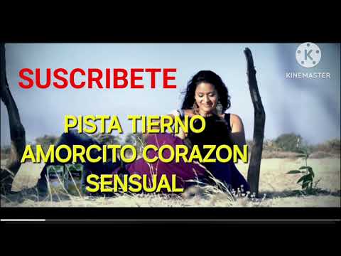 PISTA TIERNO AMORCITO CORAZON SENSUAL