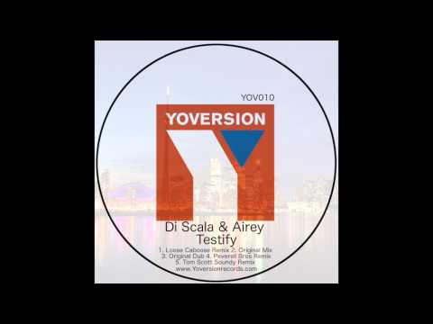 Mike Di Scala & Colin Airey - Testify (Tom Scott Soundy Remix) // Yoversion Records