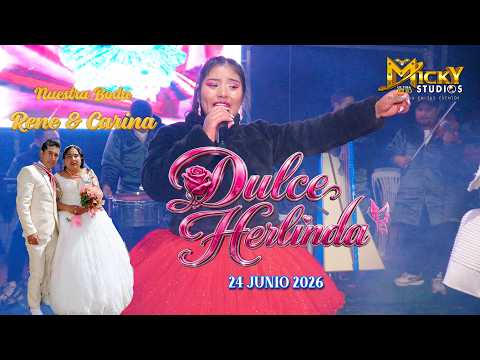 DULCE HERLINDA  EN BODA DE RENE & CARINA CUSIBAMBA CANGALLO AYACUCHO 20 JUNIO 2026
