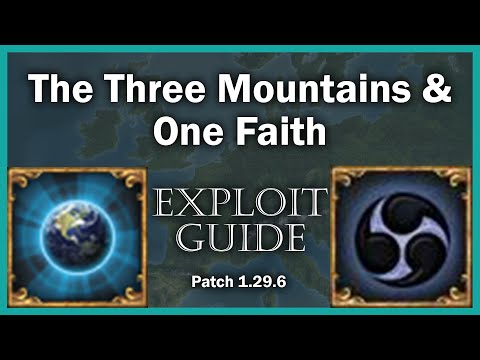 Three Mountains & One Faith Achievements - EU4 Exploit Guide