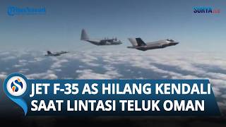 Kirim Kode Darurat, Jet Tempur F 35 AS Hilang Kendali dan Mundur saat Lintasi Teluk Oman
