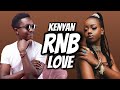 DJ NiiDO Kenyan RNBs Love Songs Part 4 Bien Njerae Mutoriah Kinoti Bensoul Charisma Okello Max