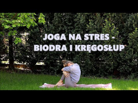 Yoga for Stress - Hips and Spine