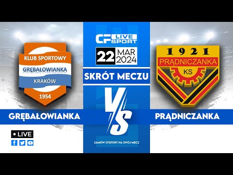 Skrót: Grębałowianka Kraków - Prądniczanka Kraków 22.03.2023