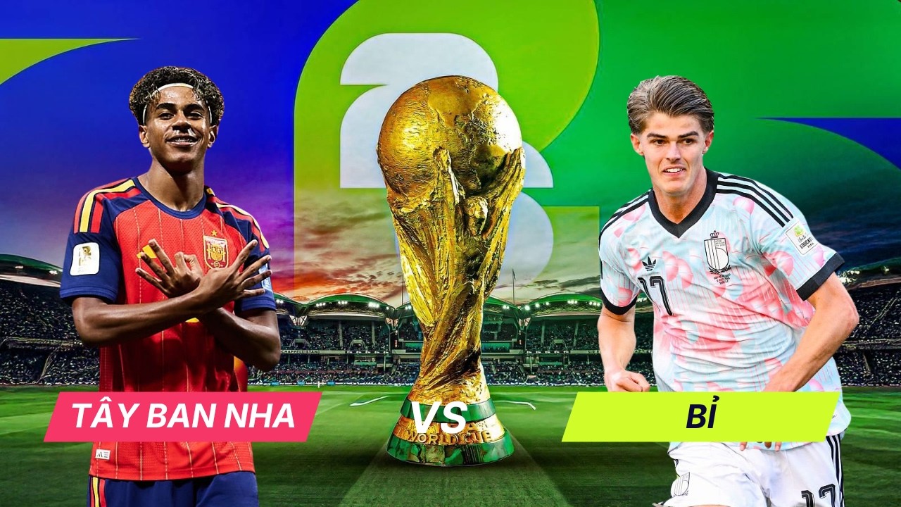 Nhận Định Tứ Kết World Cup | Tây Ban Nha vs Bỉ, 02h00 ngày 11/7: Hàng Công Bùng Nổ Đấu Hàng Thủ Số 1