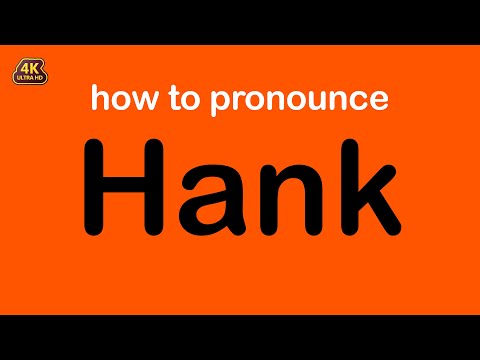 how to pronounce Hank correctly