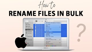 How To Rename Multiple Files At Once On A Mac (Quick & Easy Mac Hack)