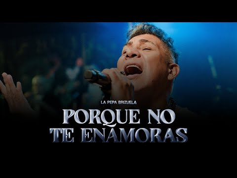 La Pepa Brizuela - Por Qué No Te Enamoras