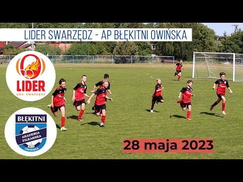 LIDER SWARZĘDZ (2010) 0 - 5 AP BŁĘKITNI OWIŃSKA_28.05.23