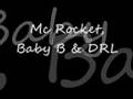 Mc Rocket - Mc Baby B - Mc DRL