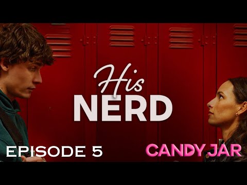 His Nerd | E5 | CandyJar TV