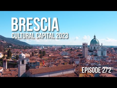 Brescia cultural capital of Italy 2023 short documentary Episode 2/2