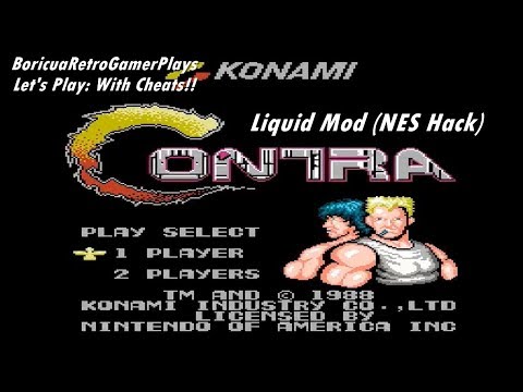 Let's Play: Contra: Liquid Mod (NES Hack) With Cheats