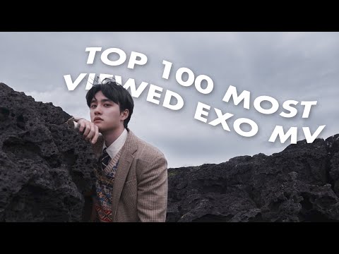 TOP 100 Most Viewed EXO MVs (w/ Solos, Sub-Units, OST) June 2024