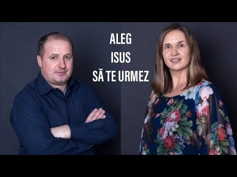 Sami și Clara Lupu - Aleg Isus să Te urmez