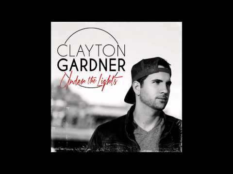 Clayton Gardner - What If We Fall