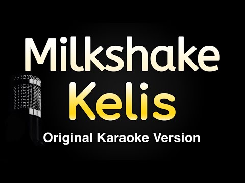 Milkshake - Kelis (Karaoke Songs With Lyrics - Original Key)