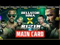 ? Main Card | Bellator MMA vs. Rizin