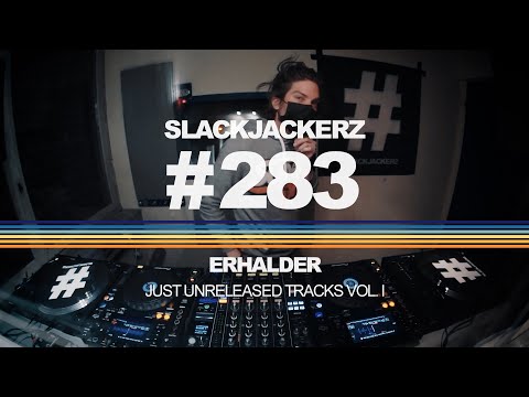 SlackJackerz 283 Part 1 Erhalder playing unsigned Tracks