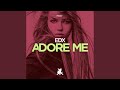 Adore Me (Original Club Mix)