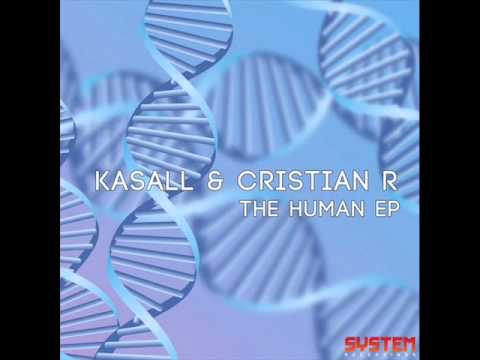 Kasall & Cristian R - The Human / Crux EP - System Recordings